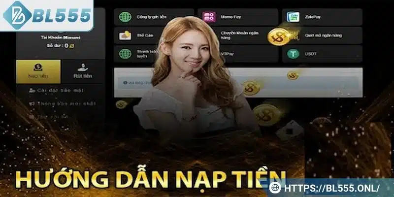 Nạp Tiền BL555 1 Hướng dẫn chi tiết từng phương thức nạp tiền BL555