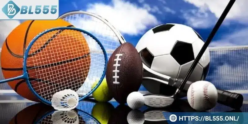 Thể thao BL555 3 Tại Sao Lựa Chọn Thể Thao BL555?